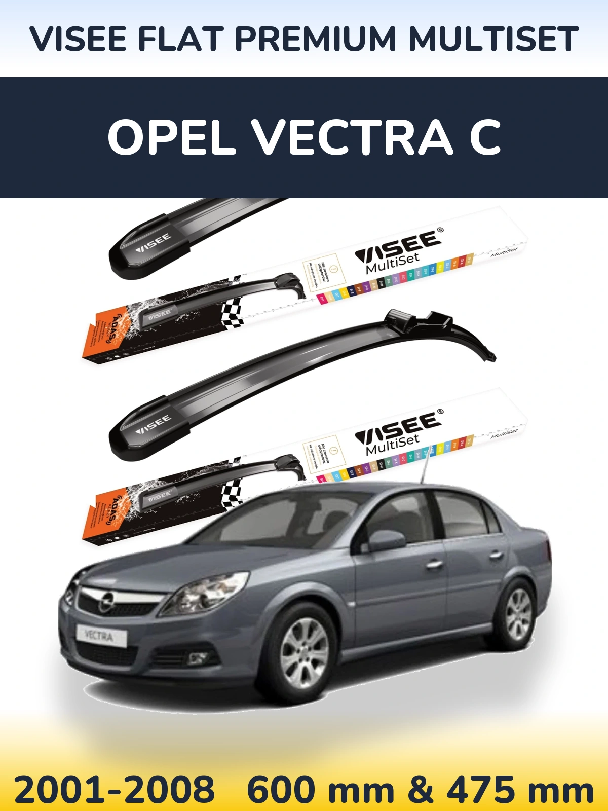 Front wiper blade set VISEE FLAT PREMIUM MultiSet 600 & 475 mm for Opel Vectra C 2001-2008