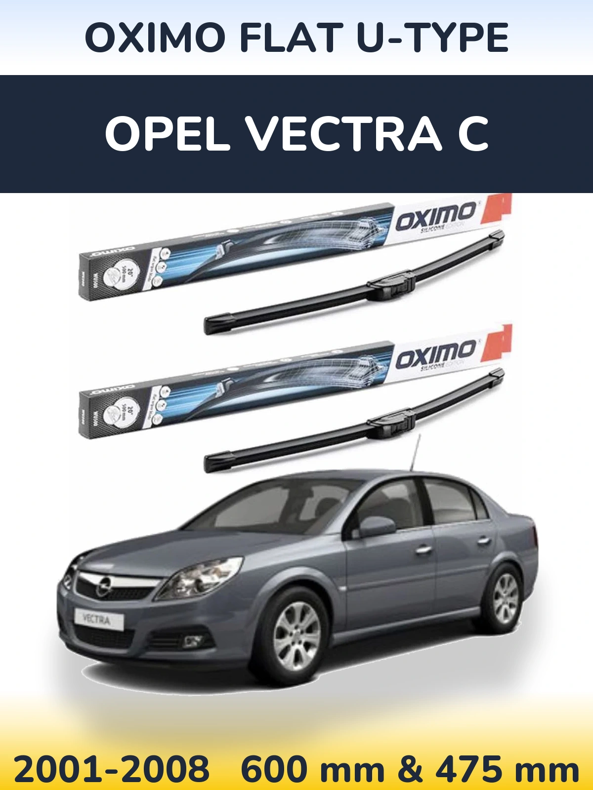 Front wiper blade set Oximo Flat U-type 600 & 475 mm for Opel Vectra C 2001-2008