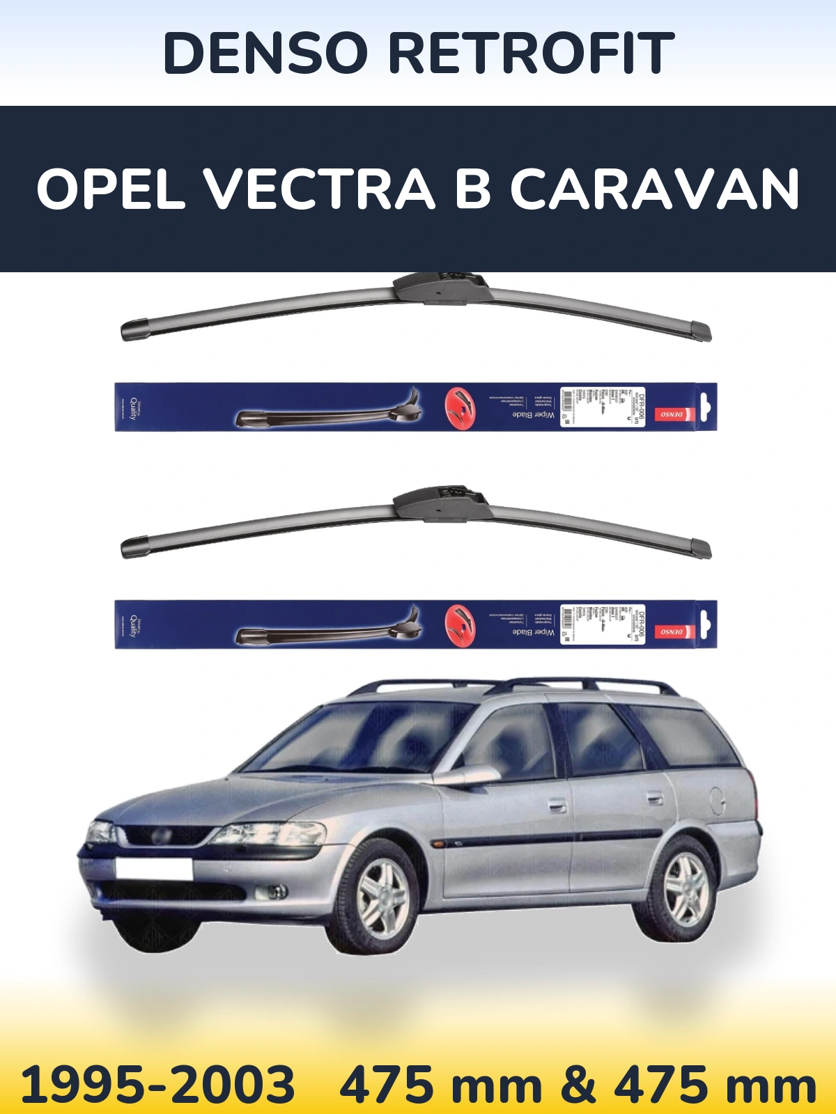 Front wiper blade set Denso Retrofit 475 & 475 mm for Opel Vectra B Caravan 1995-2003
