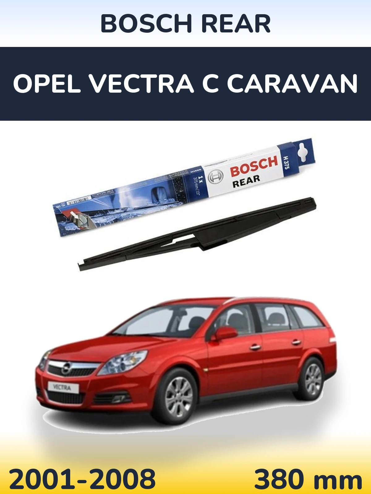 Rear wiper blade BOSCH Rear 375 mm for Opel Vectra C Caravan 2001-2008
