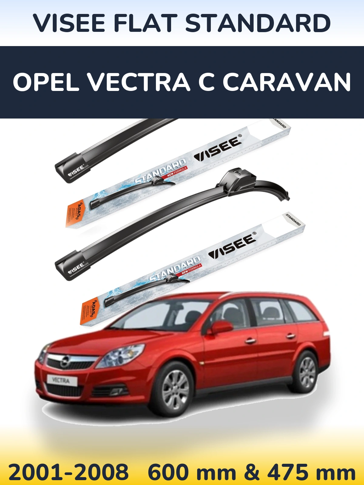Комплект передних дворников VISEE FLAT STANDARD 600 & 475 мм для Opel Vectra C Caravan 2001-2008