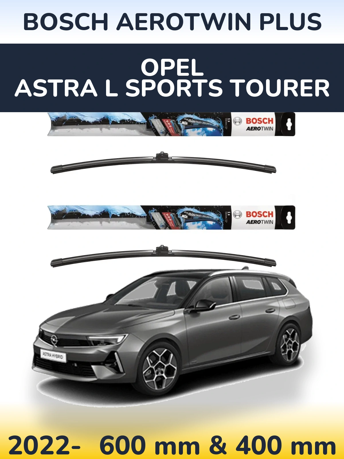 Комплект передніх щіток BOSCH AeroTwin Plus 600 & 400 мм для Opel Astra L Sports Tourer 2022-2026
