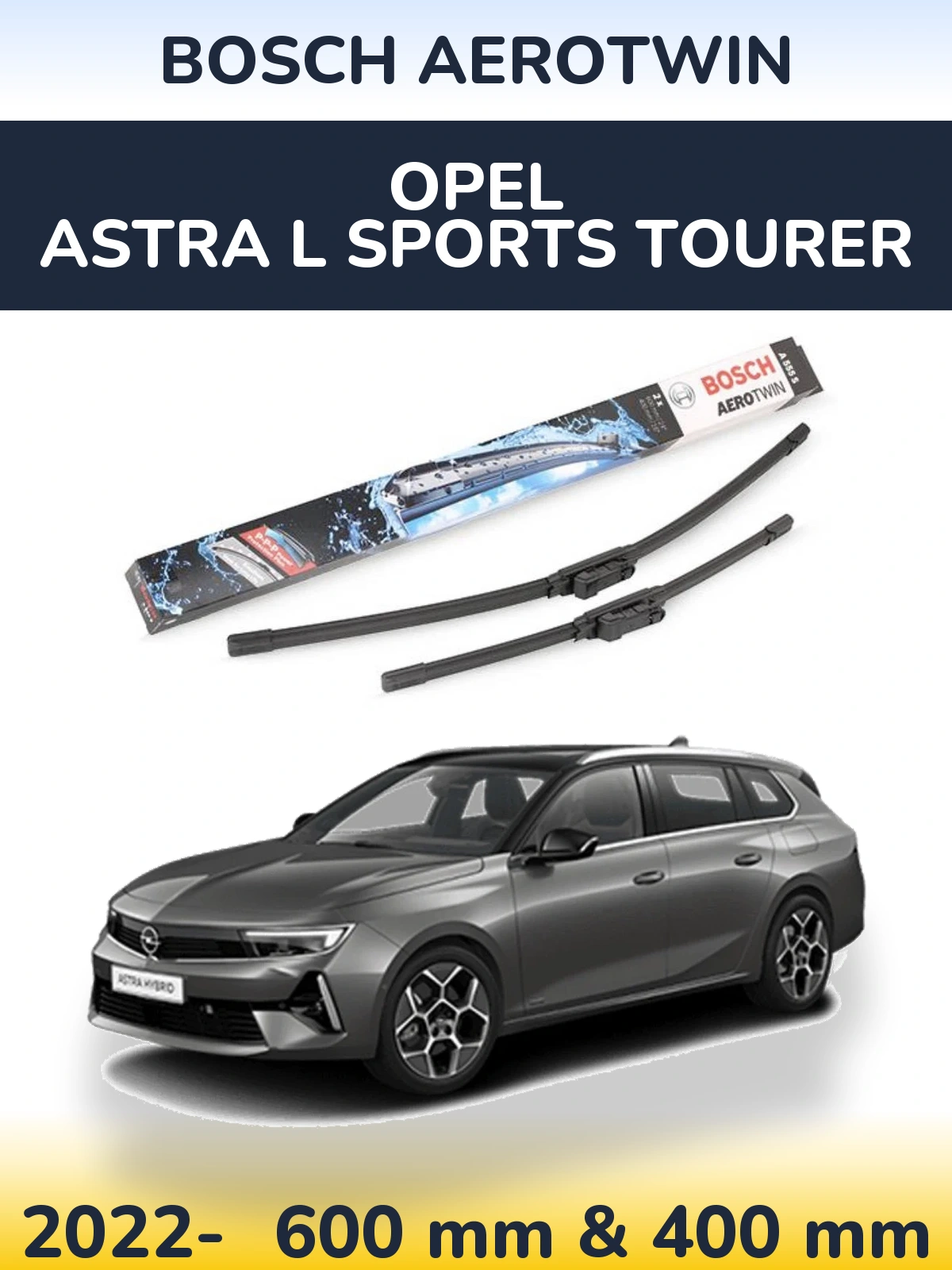Комплект передних дворников BOSCH AeroTwin 600 & 400 мм для Opel Astra L Sports Tourer 2022-2026