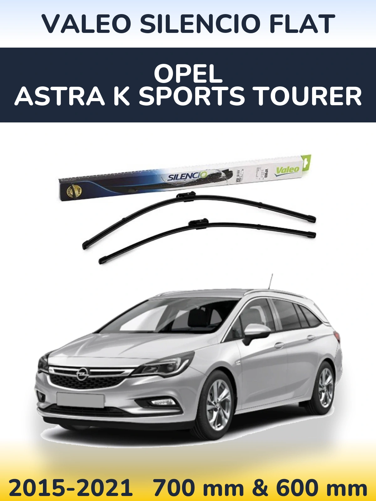Front wiper blade set Valeo Silencio Flat 700 & 600 mm for Opel Astra K Sports Tourer 2015-2021