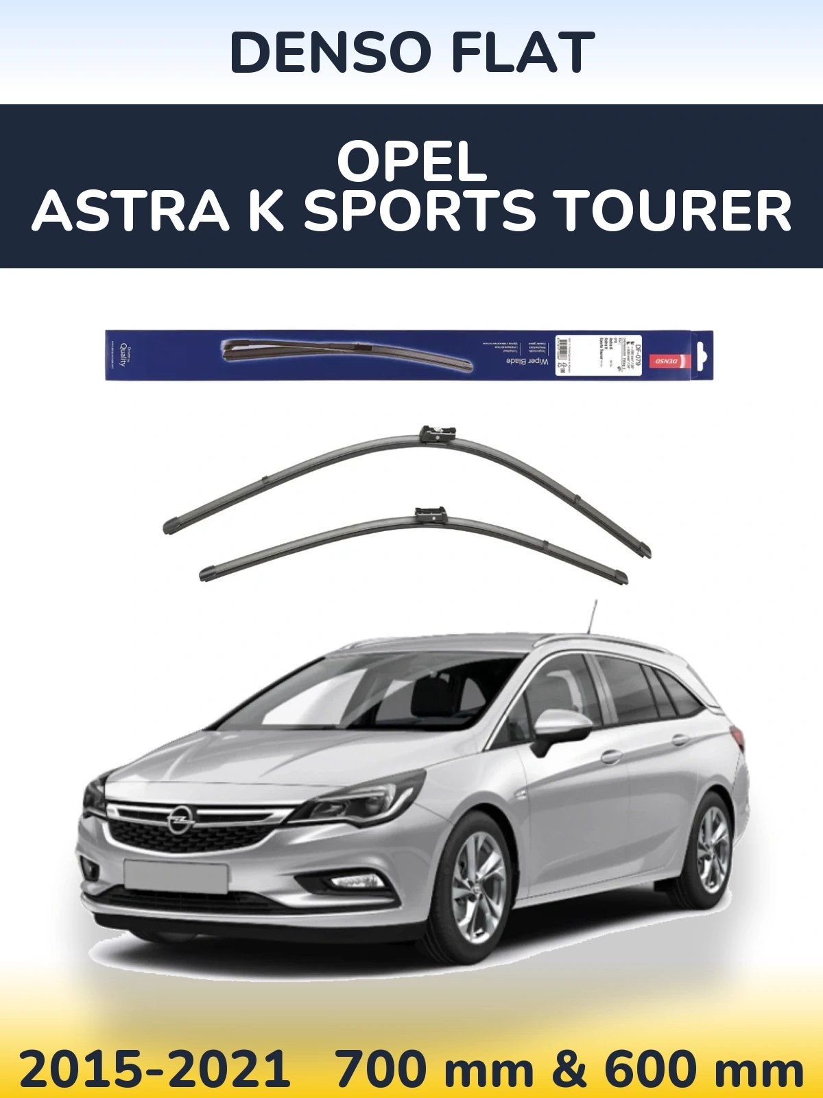 Front wiper blade set Denso Flat 700 & 600 mm for Opel Astra K Sports Tourer 2015-2021