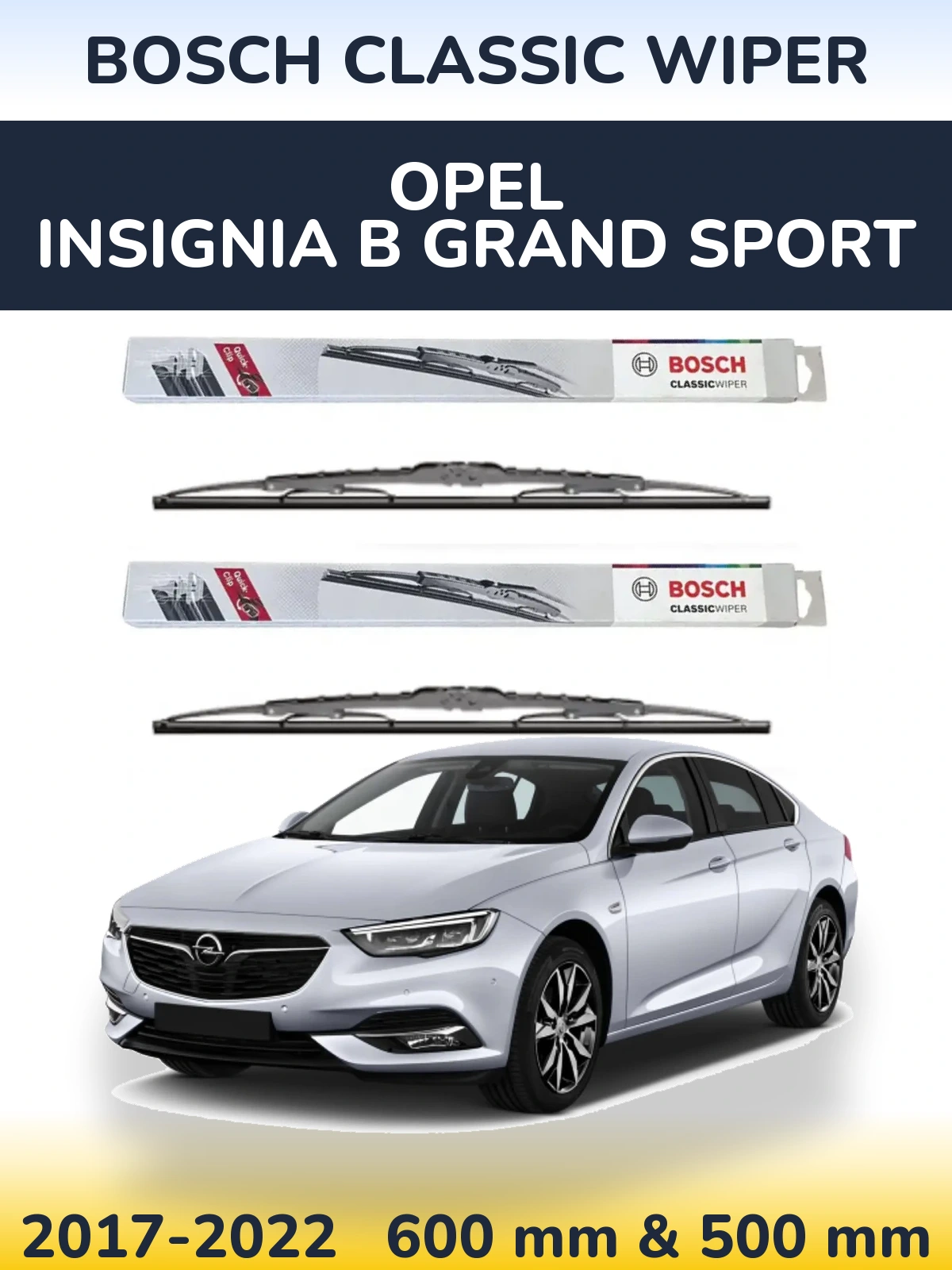 Front wiper blade set BOSCH Classic Wiper 600 & 500 mm for Opel Insignia B Grand Sport 2017-2022