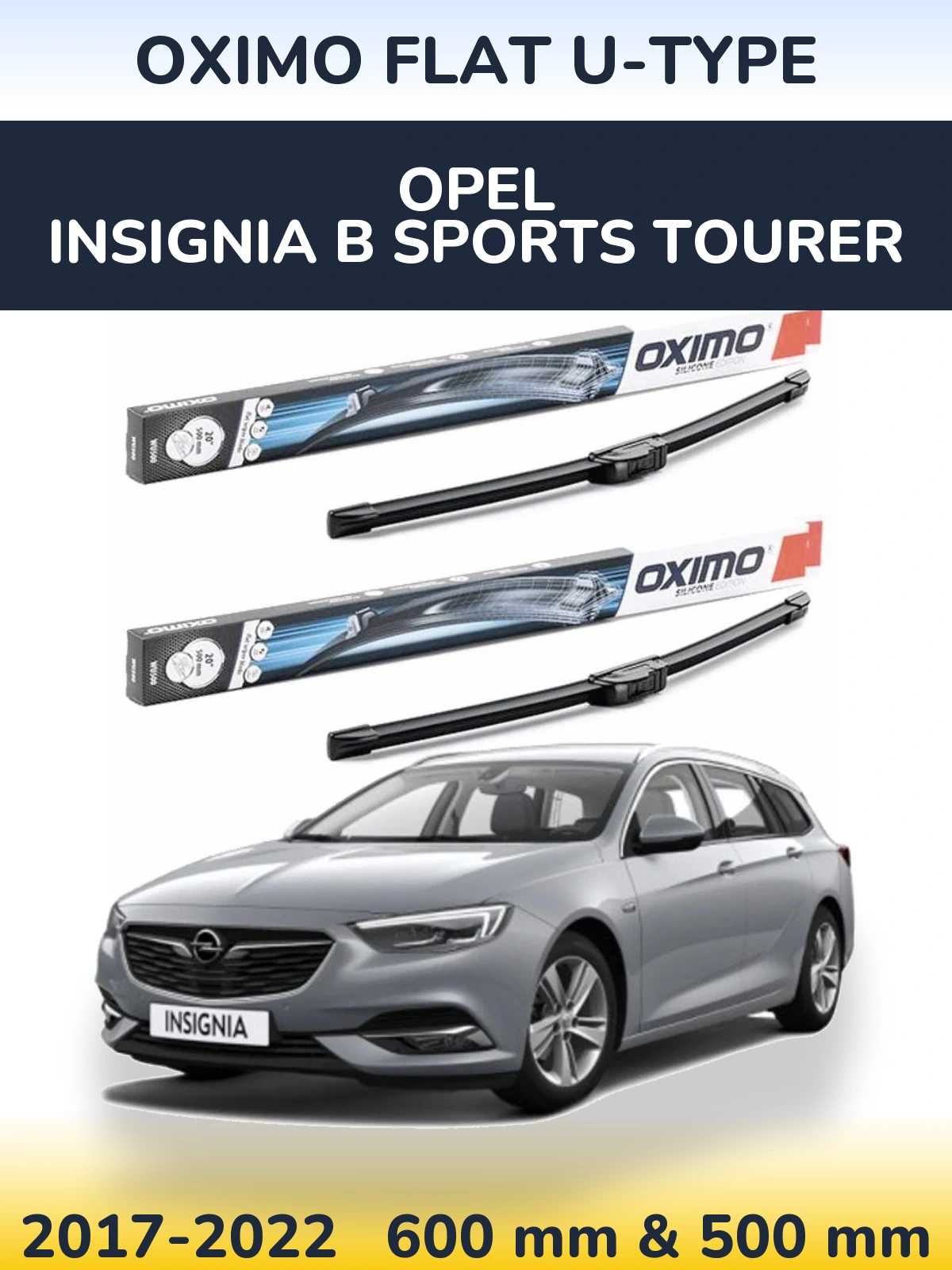 Front wiper blade set Oximo Flat U-type 600 & 500 mm for Opel Insignia B Sports Tourer 2017-2022