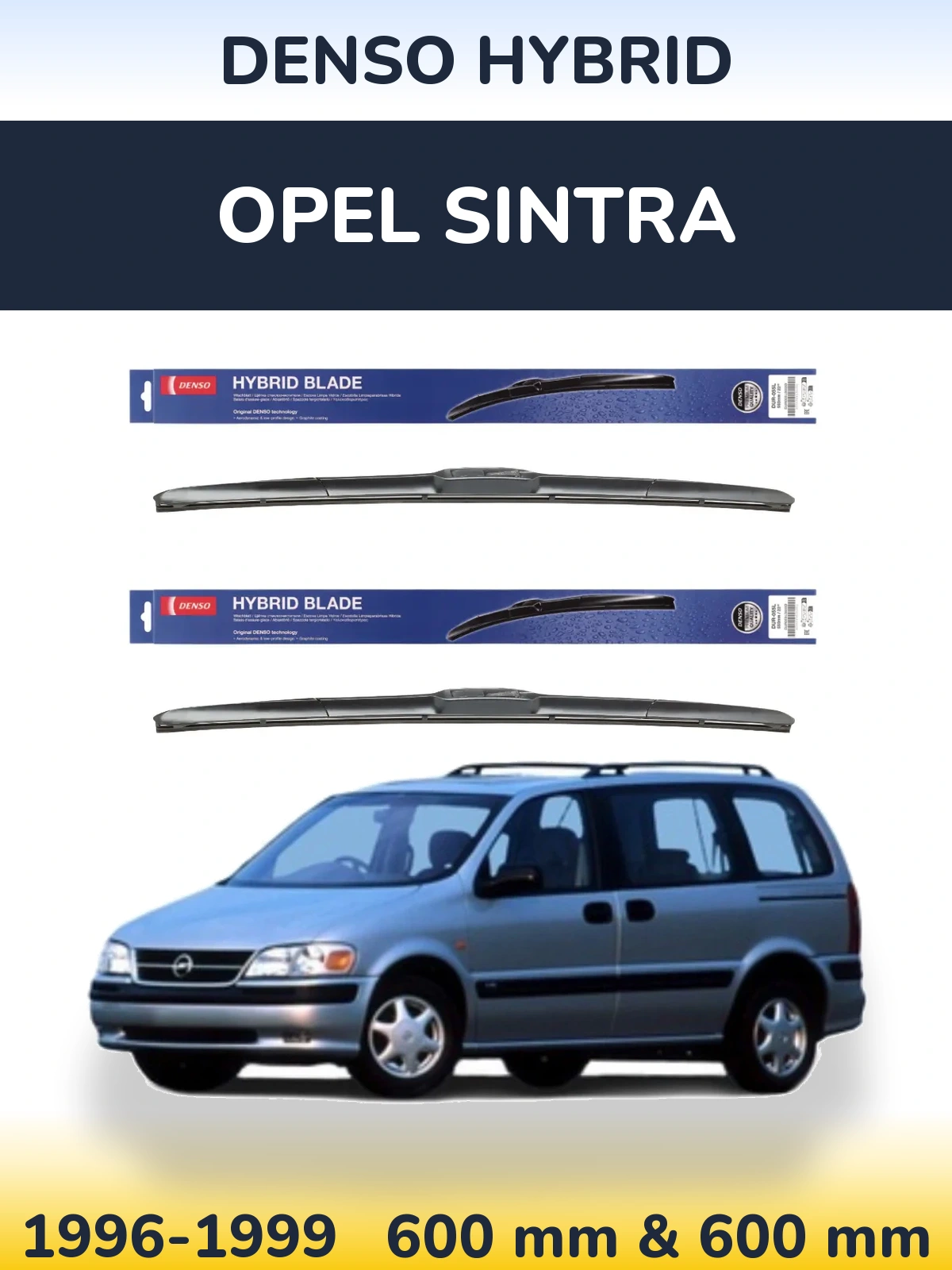 Front wiper blade set Denso Hybrid 600 & 600 mm for Opel Sintra 1996-1999