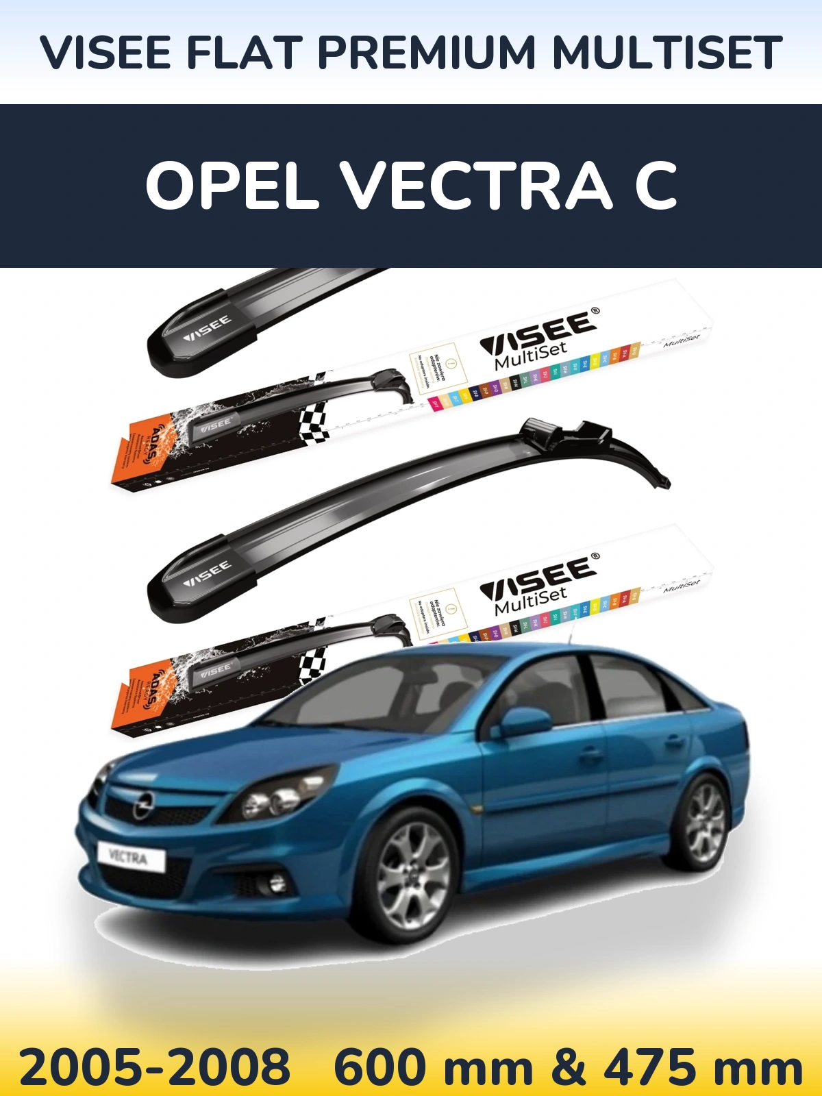 Front wiper blade set VISEE FLAT PREMIUM MultiSet 600 & 475 mm for Opel Vectra C 2005-2008