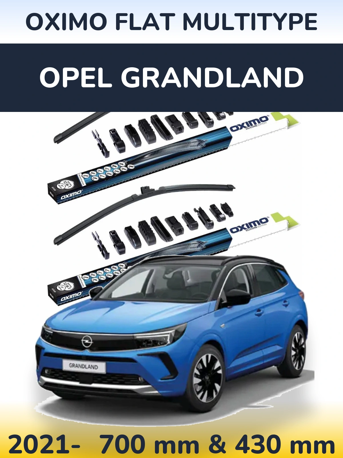 Комплект передніх щіток Oximo Flat MultiТипe 700 & 430 мм для Opel Grandland 2021-2026