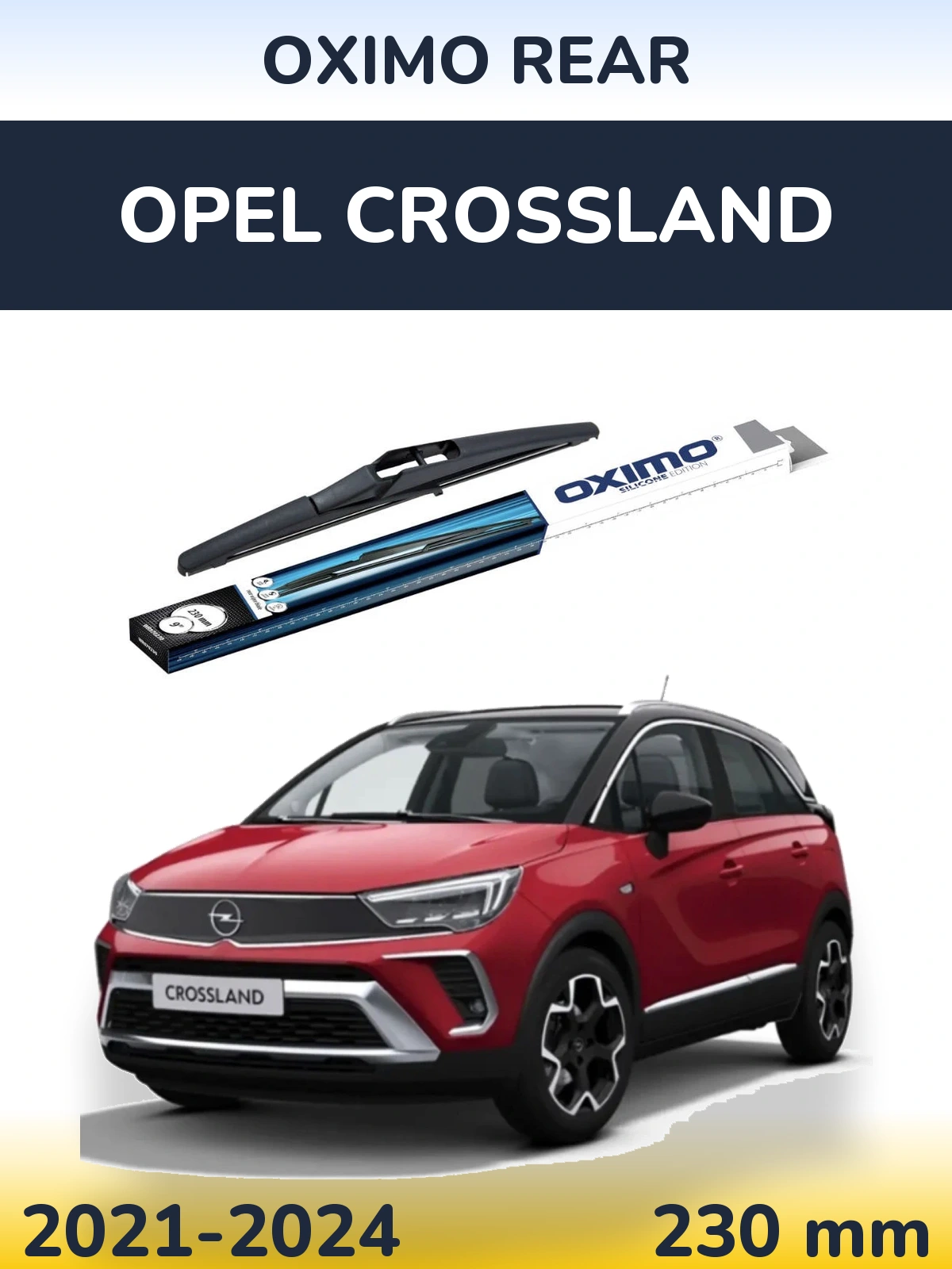 Задня щітка Oximo Rear 230 мм для Opel Crossland 2021-2024
