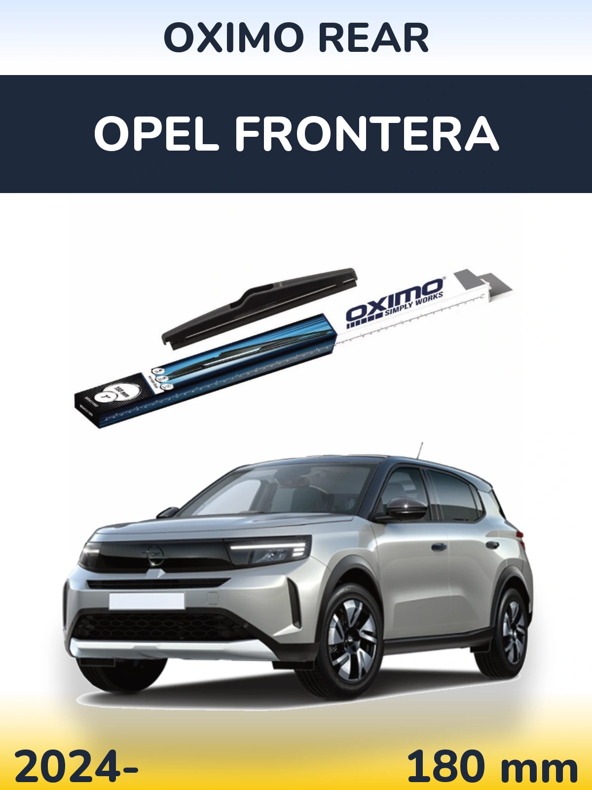 Задня щітка Oximo Rear 180 мм для Opel Frontera 2024-2026