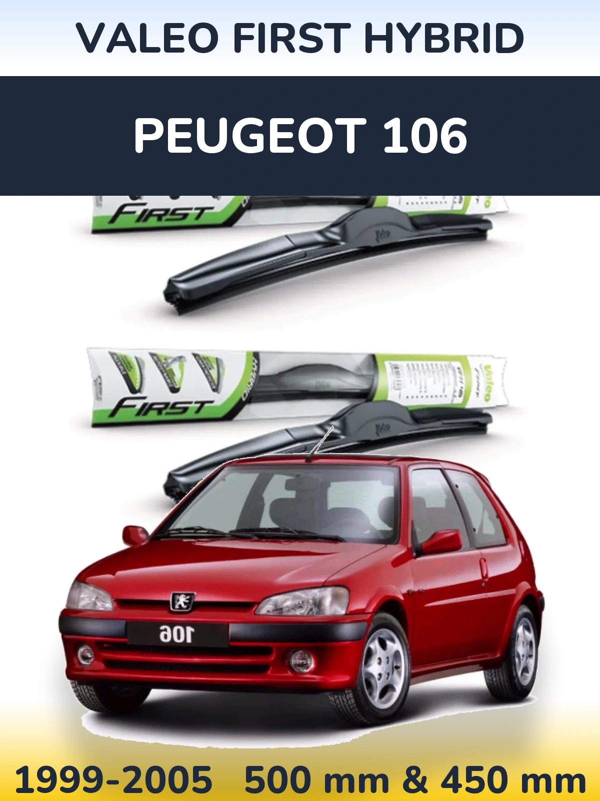 Front wiper blade set Valeo First Hybrid 500 & 450 mm for Peugeot 106 1999-2005