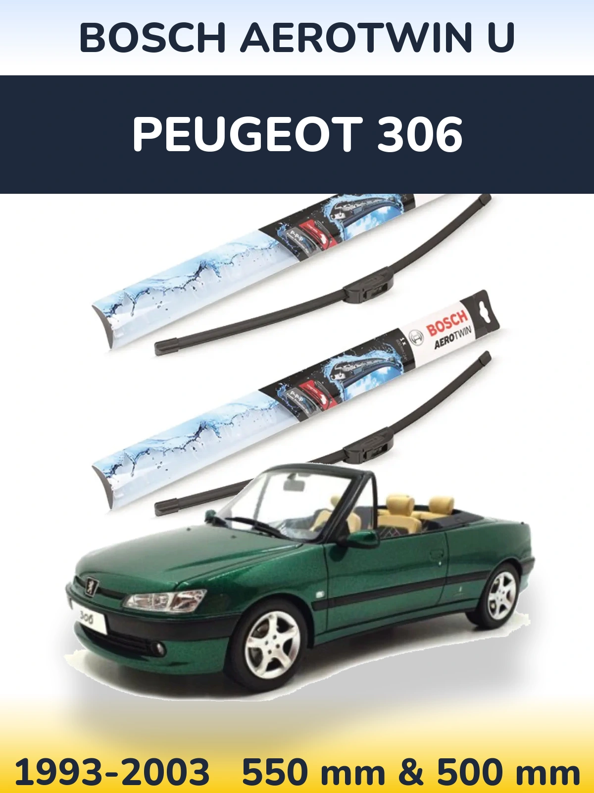 Front wiper blade set BOSCH AeroTwin U 550 & 500 mm for Peugeot 306 1993-2003
