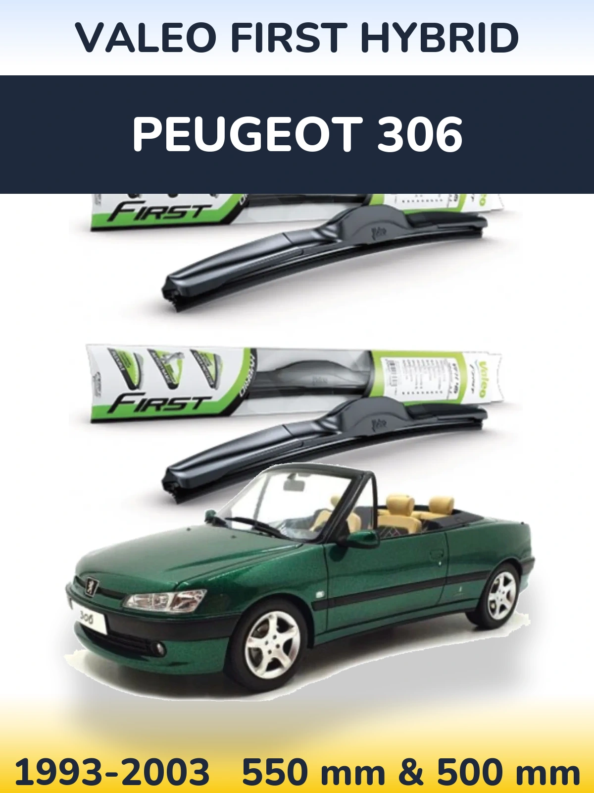 Front wiper blade set Valeo First Hybrid 550 & 500 mm for Peugeot 306 1993-2003