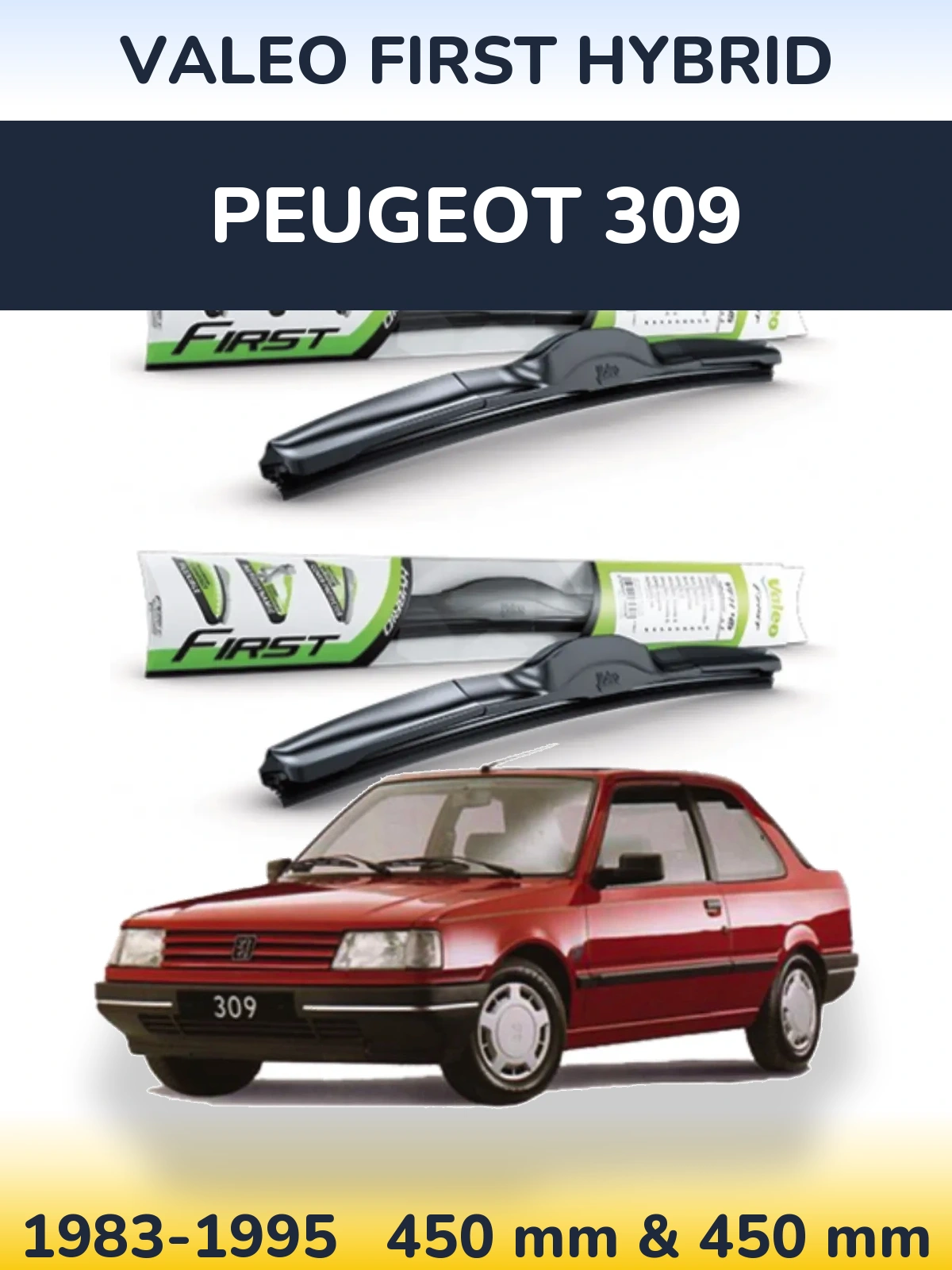 Front wiper blade set Valeo First Hybrid 450 & 450 mm for Peugeot 309 1983-1995