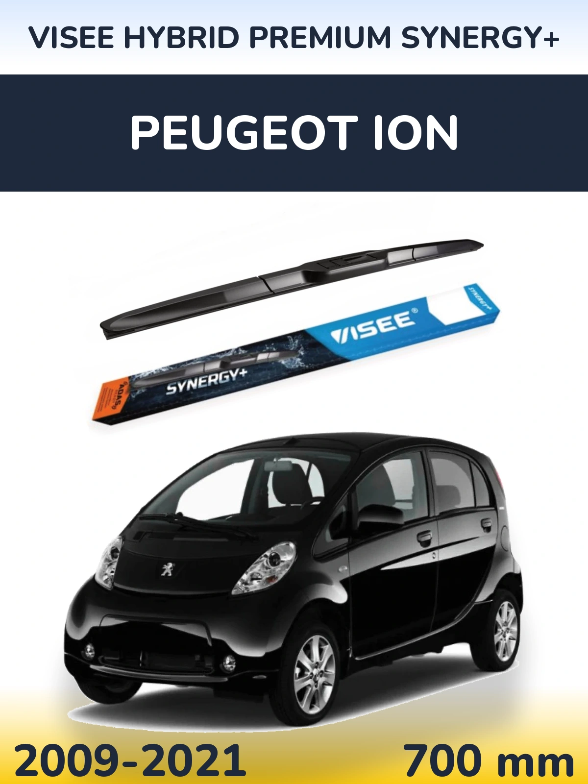 Front wiper blade VISEE HYBRID PREMIUM SYNERGY+ 700 mm for Peugeot iOn 2009-2021