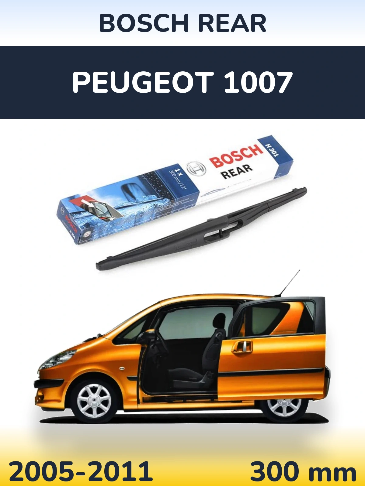 Rear wiper blade BOSCH Rear 300 mm for Peugeot 1007 2005-2011