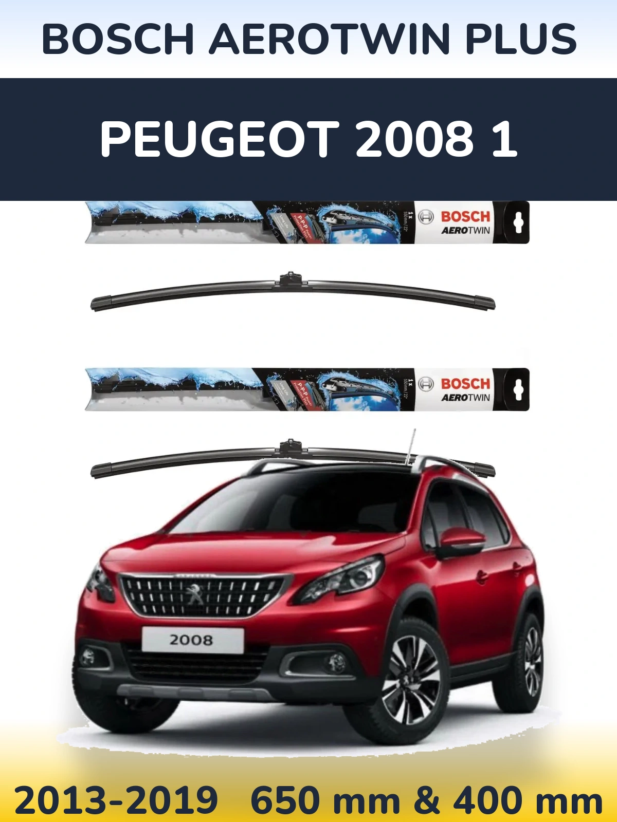 Front wiper blade set BOSCH AeroTwin Plus 650 & 400 mm for Peugeot 2008 1 2013-2019