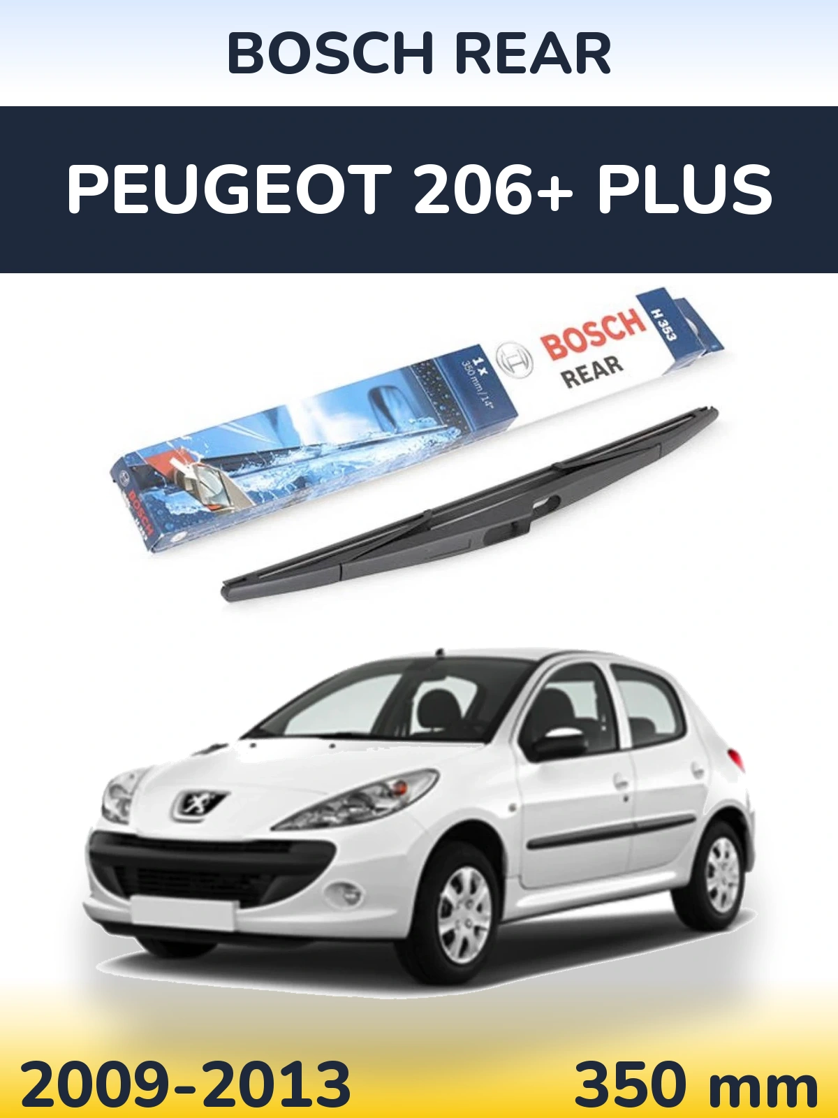 Rear wiper blade BOSCH Rear 350 mm for Peugeot 206+ Plus 2009-2013
