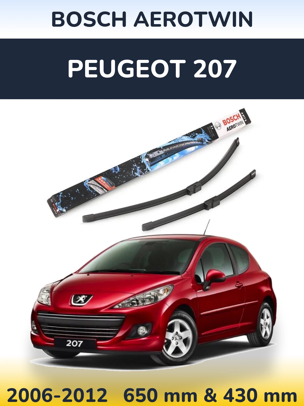 Front wiper blade set BOSCH AeroTwin 650 & 430 mm for Peugeot 207 2006-2012