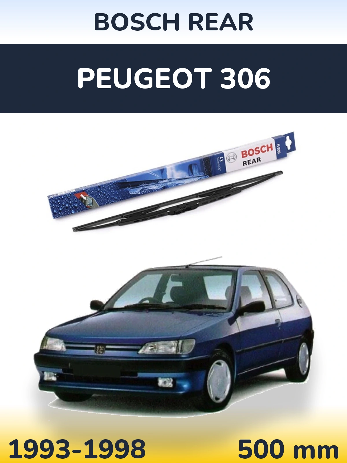 Rear wiper blade BOSCH Rear 500 mm for Peugeot 306 1993-1998
