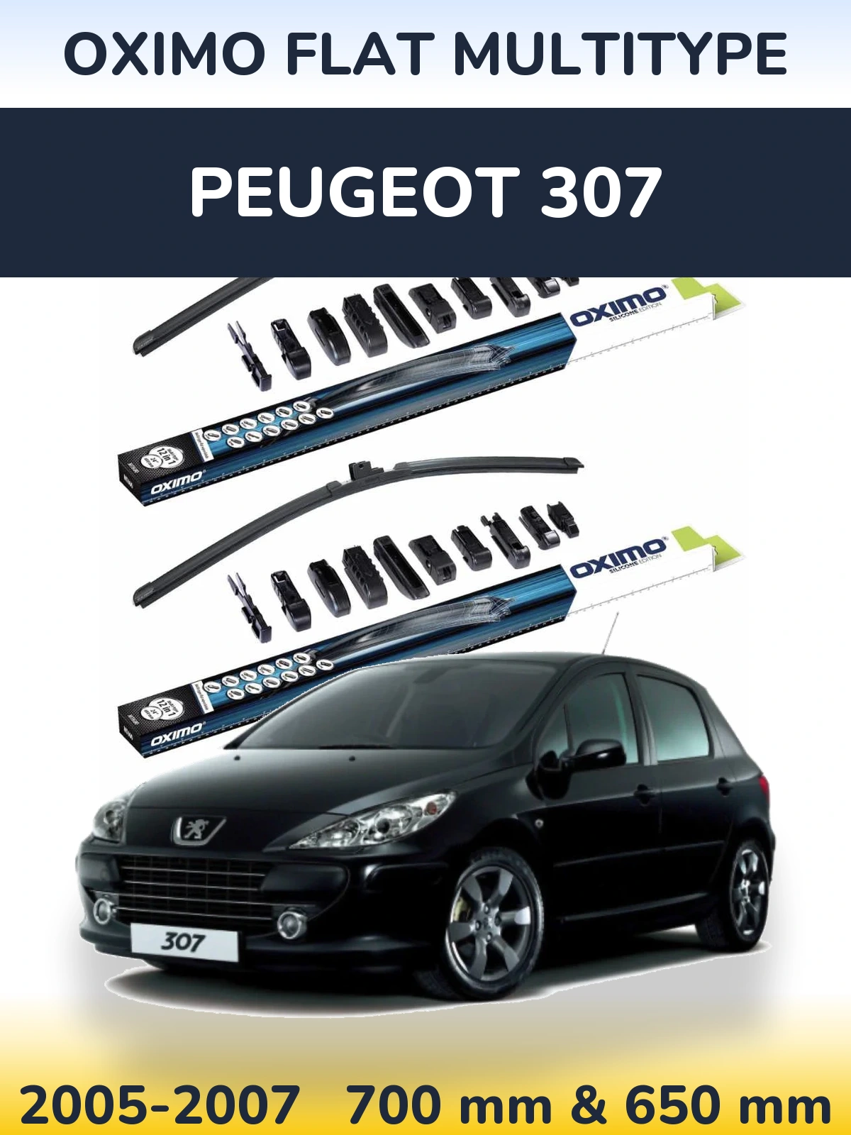 Front wiper blade set Oximo Flat MultiTipse 700 & 650 mm for Peugeot 307 2005-2007