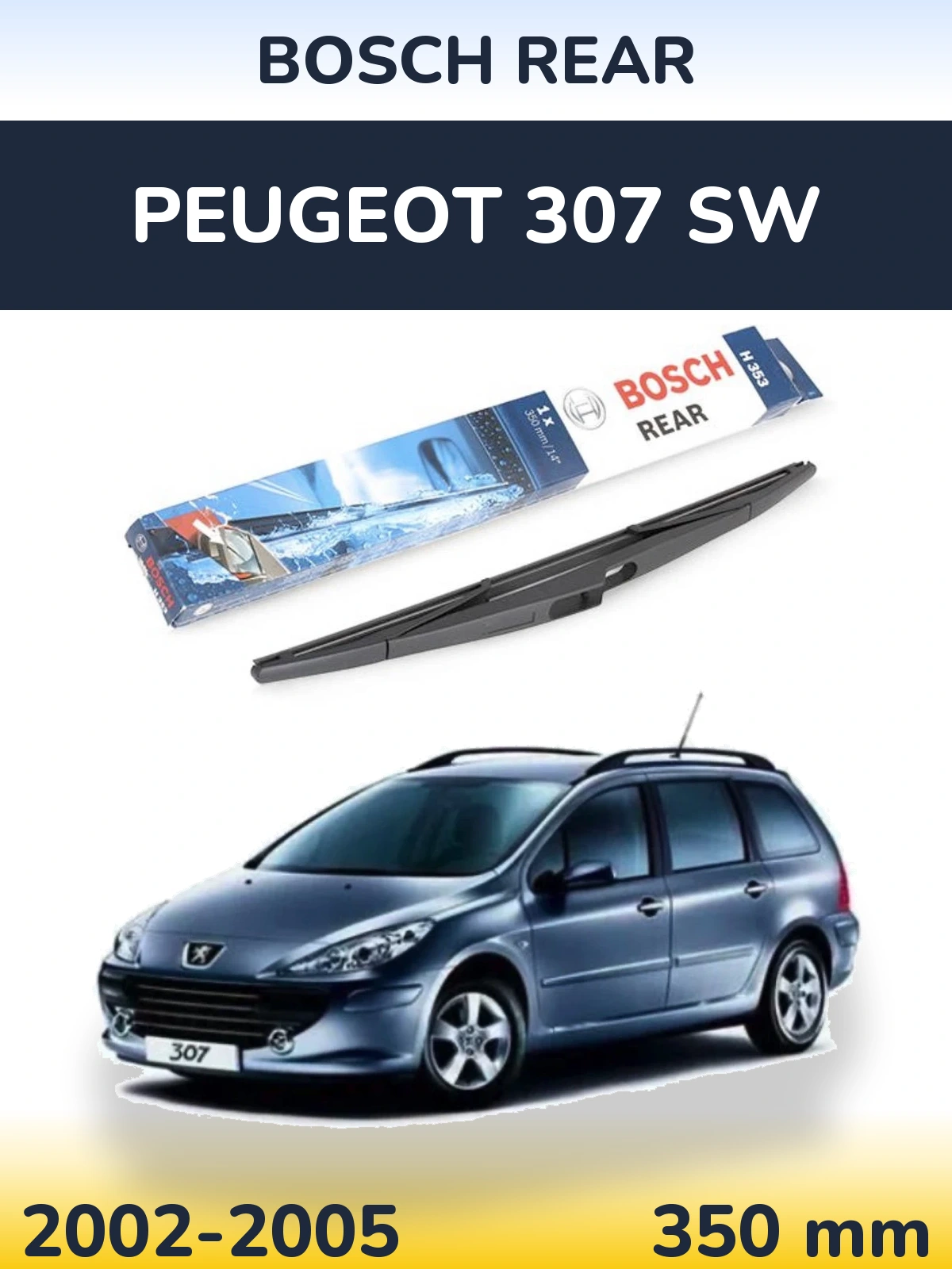 Rear wiper blade BOSCH Rear 350 mm for Peugeot 307 SW 2002-2005