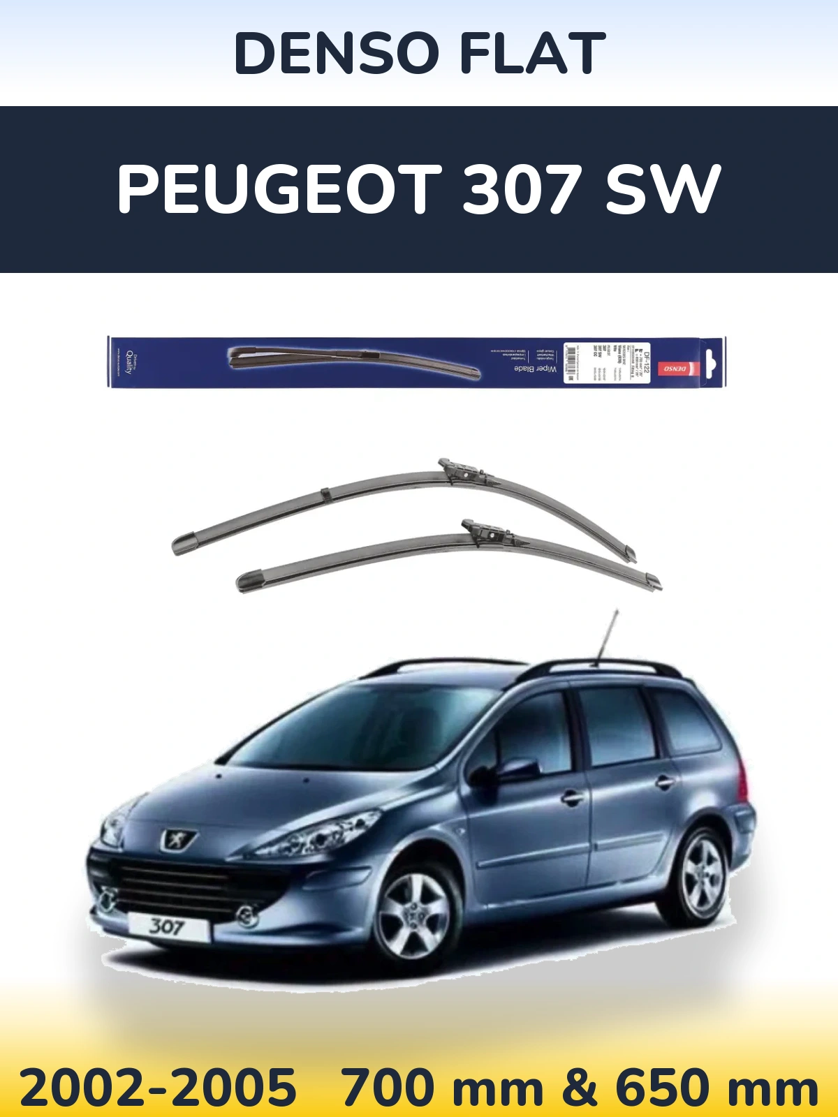 Front wiper blade set Denso Flat 700 & 650 mm for Peugeot 307 SW 2002-2005