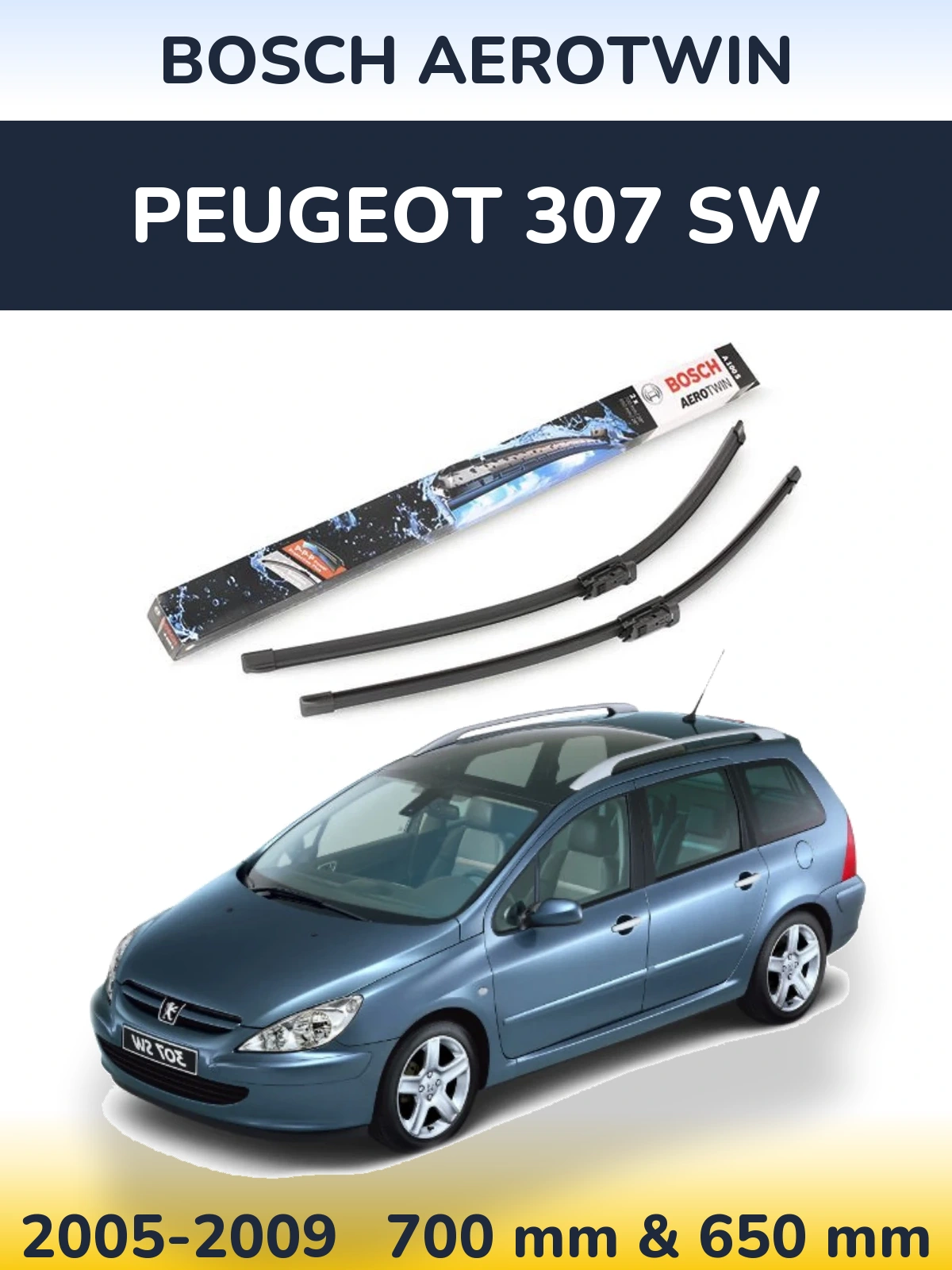 Комплект передних дворников BOSCH AeroTwin 700 & 650 мм для Peugeot 307 SW 2005-2009