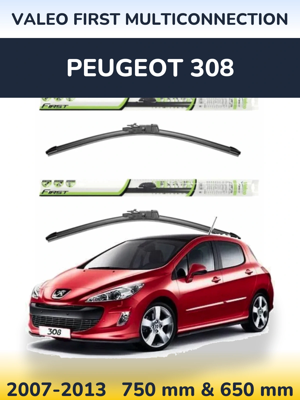 Комплект передніх щіток Valeo First MultiConnection 750 & 650 мм для Peugeot 308 2007-2013