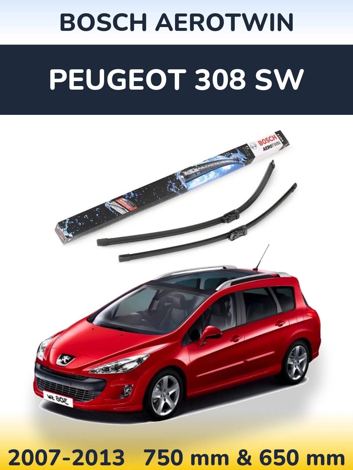 Front wiper blade set BOSCH AeroTwin 750 & 650 mm for Peugeot 308 SW 2007-2013