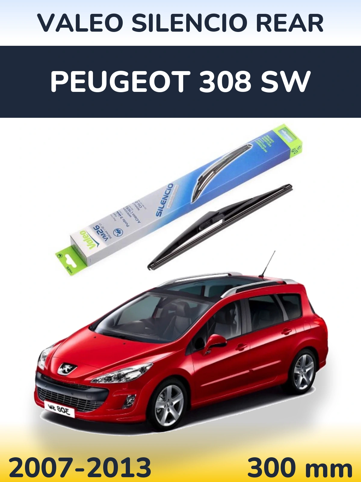 Rear wiper blade Valeo Silencio Rear 300 mm for Peugeot 308 SW 2007-2013