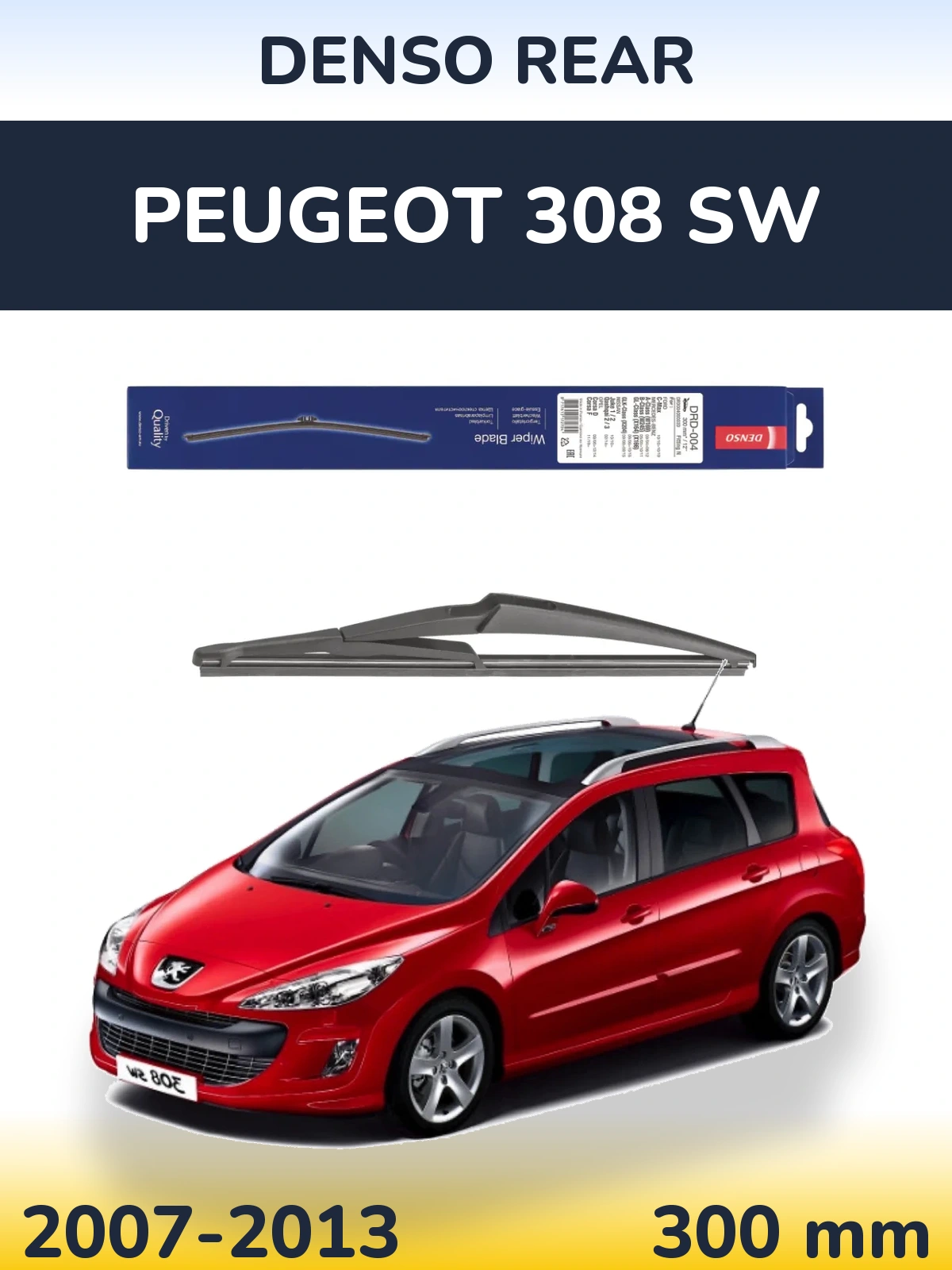 Rear wiper blade Denso Rear 300 mm for Peugeot 308 SW 2007-2013