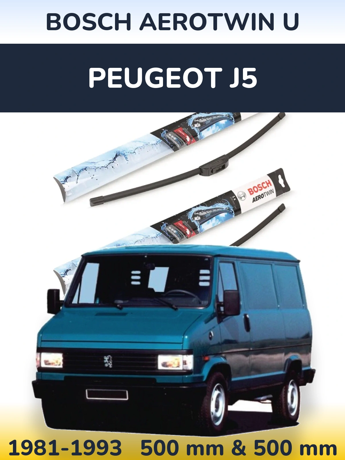 Front wiper blade set BOSCH AeroTwin U 500 & 500 mm for Peugeot J5 1981-1993