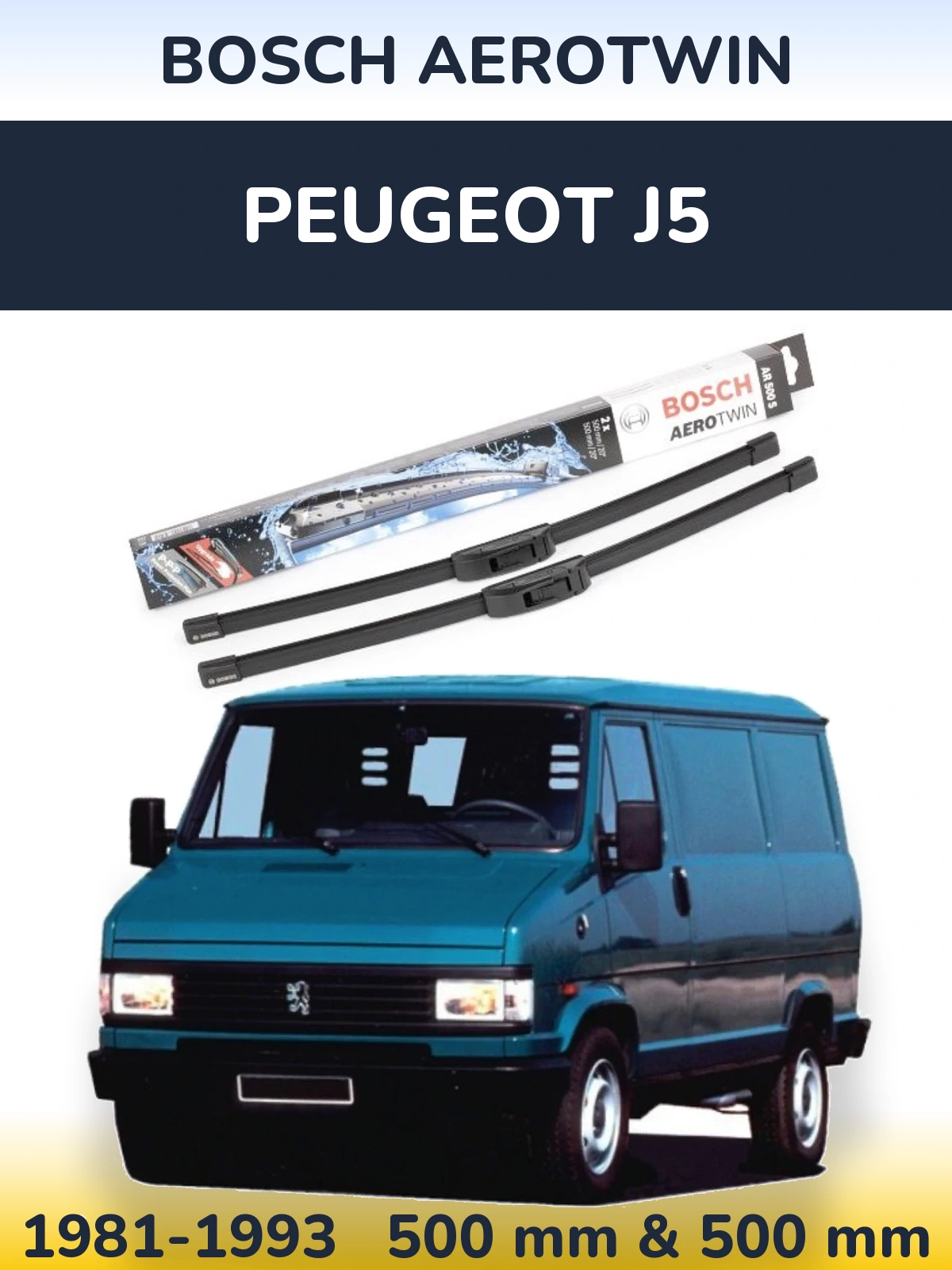 Front wiper blade set BOSCH AeroTwin 500 & 500 mm for Peugeot J5 1981-1993