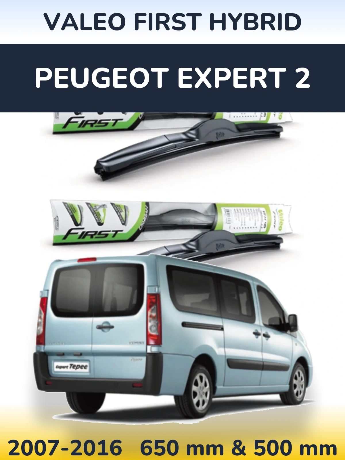 Front wiper blade set Valeo First Hybrid 650 & 500 mm for Peugeot Expert 2 2007-2016