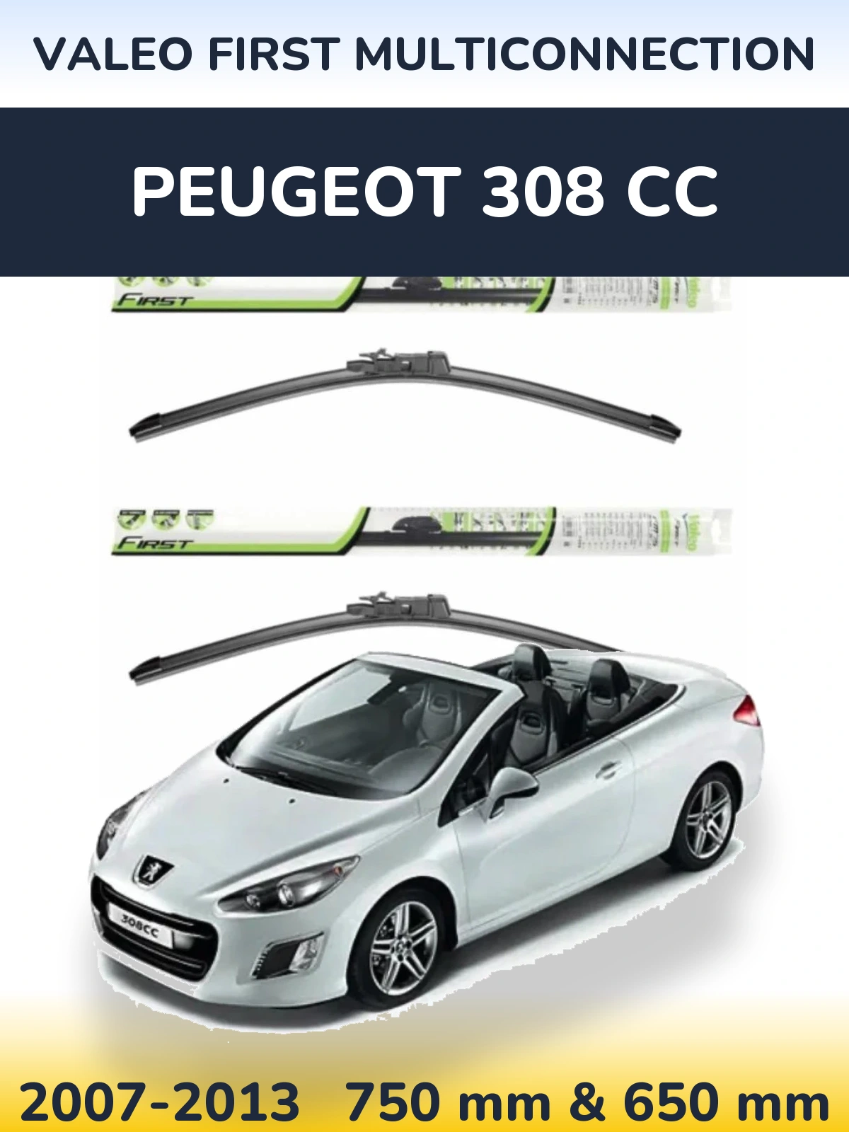 Комплект передніх щіток Valeo First MultiConnection 750 & 650 мм для Peugeot 308 CC 2007-2013