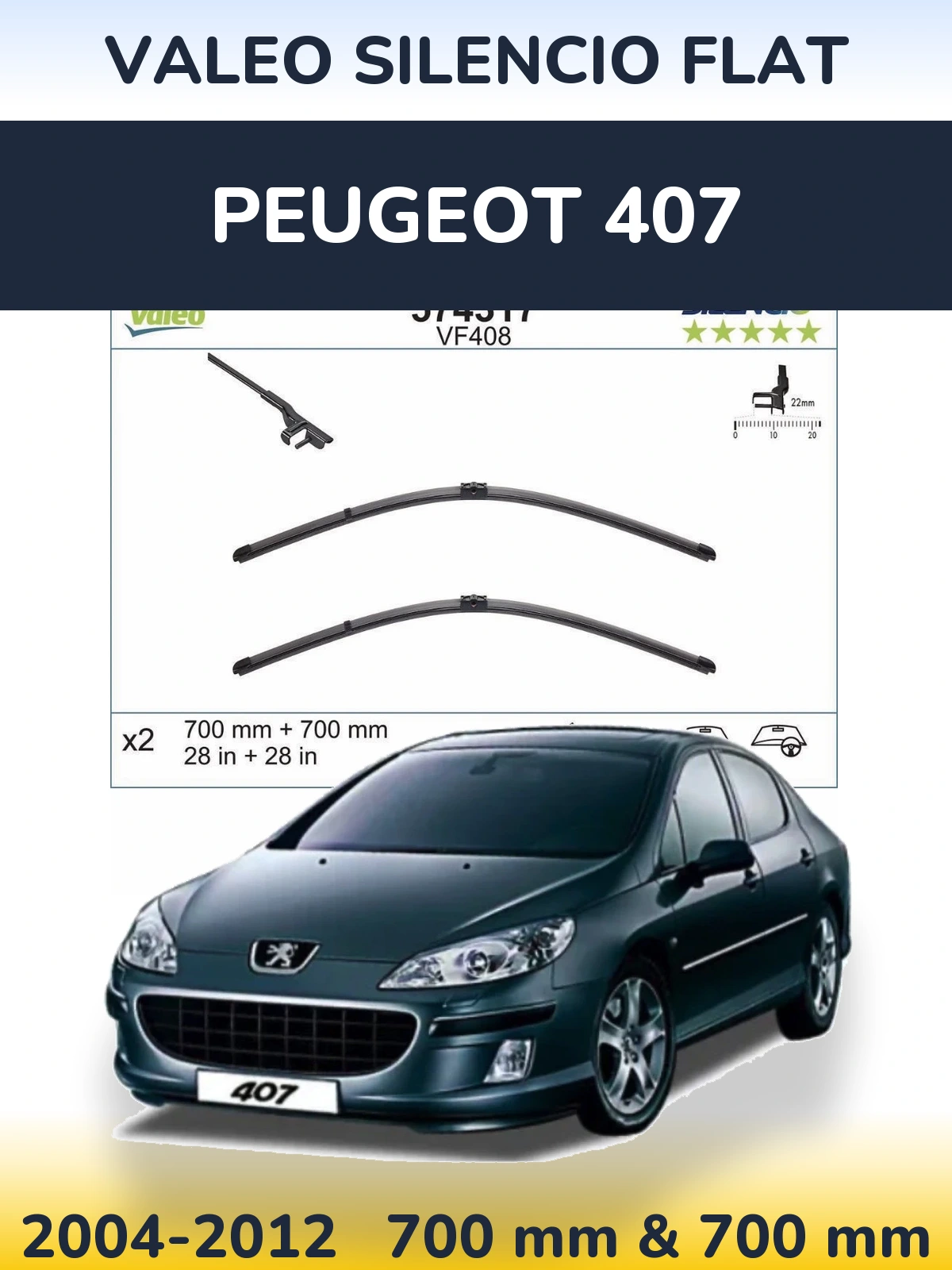 Front wiper blade set Valeo Silencio Flat 700 & 700 mm for Peugeot 407 2004-2012