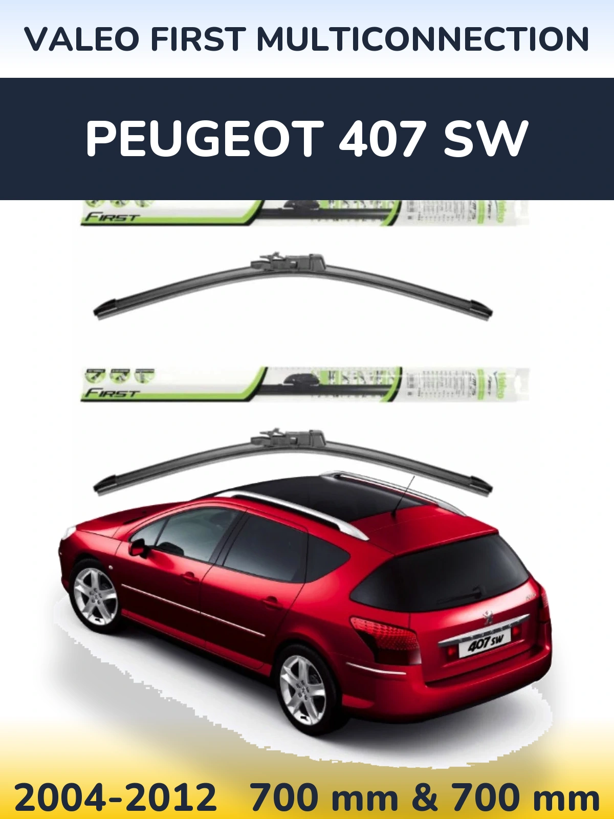 Front wiper blade set Valeo First MultiConnection 700 & 700 mm for Peugeot 407 SW 2004-2012