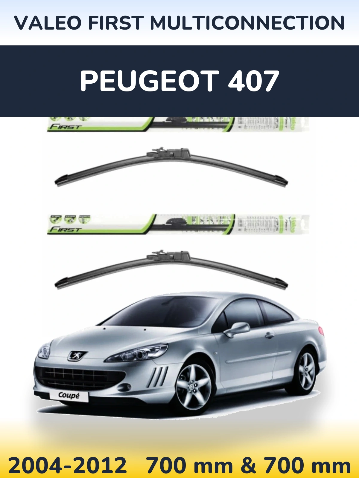 Front wiper blade set Valeo First MultiConnection 700 & 700 mm for Peugeot 407 2004-2012