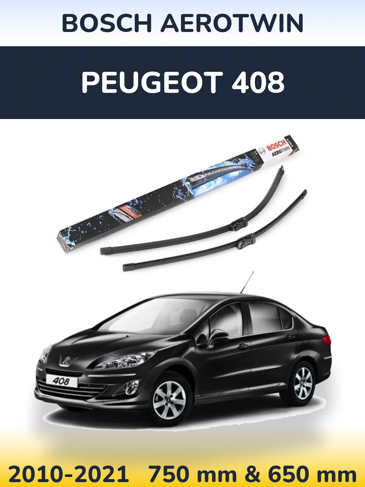 Front wiper blade set BOSCH AeroTwin 750 & 650 mm for Peugeot 408 2010-2021