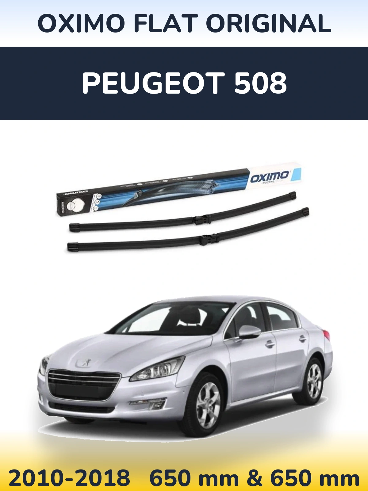 Front wiper blade set Oximo Flat Original 650 & 650 mm for Peugeot 508 2010-2018