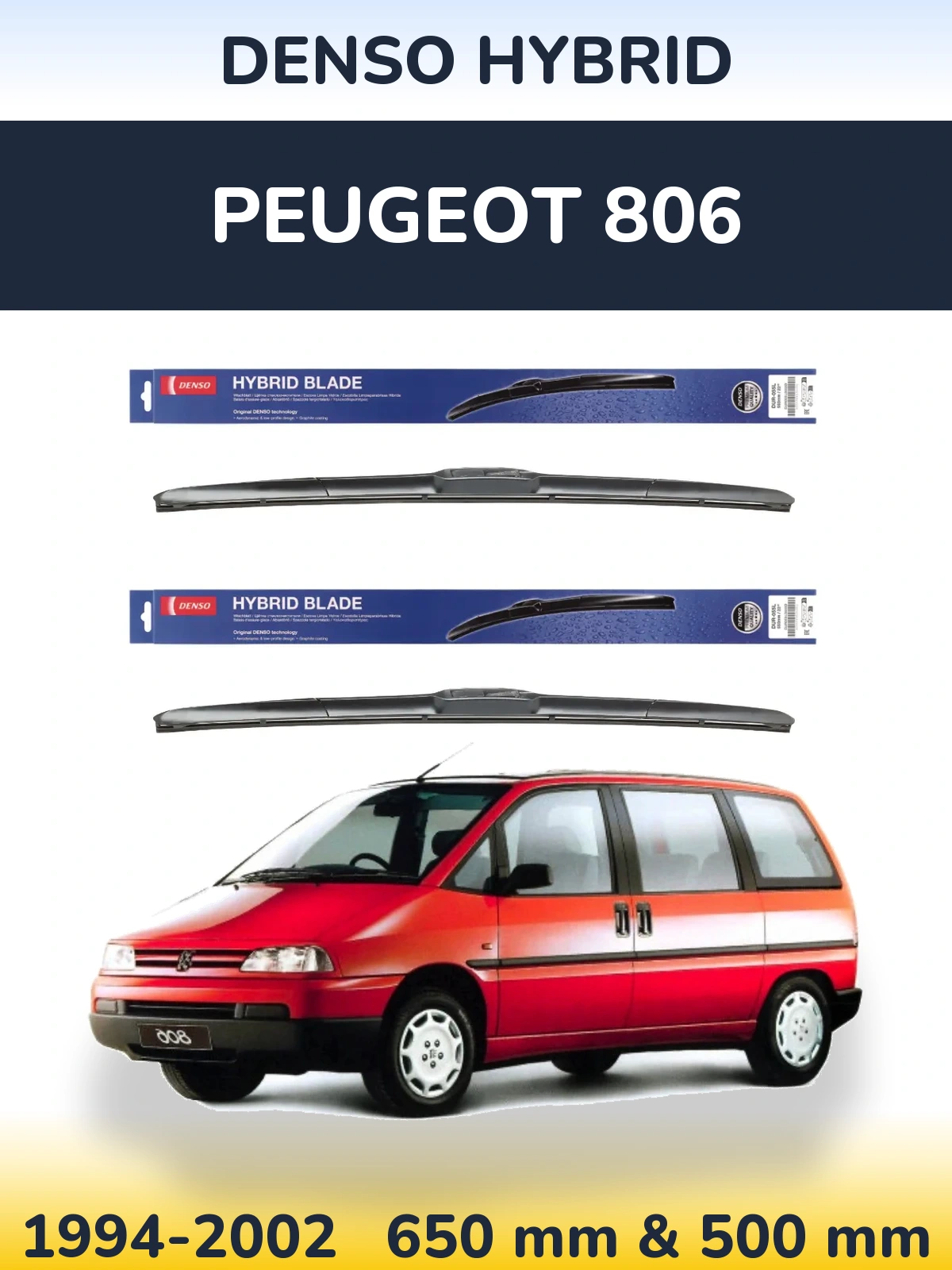 Front wiper blade set Denso Hybrid 650 & 500 mm for Peugeot 806 1994-2002