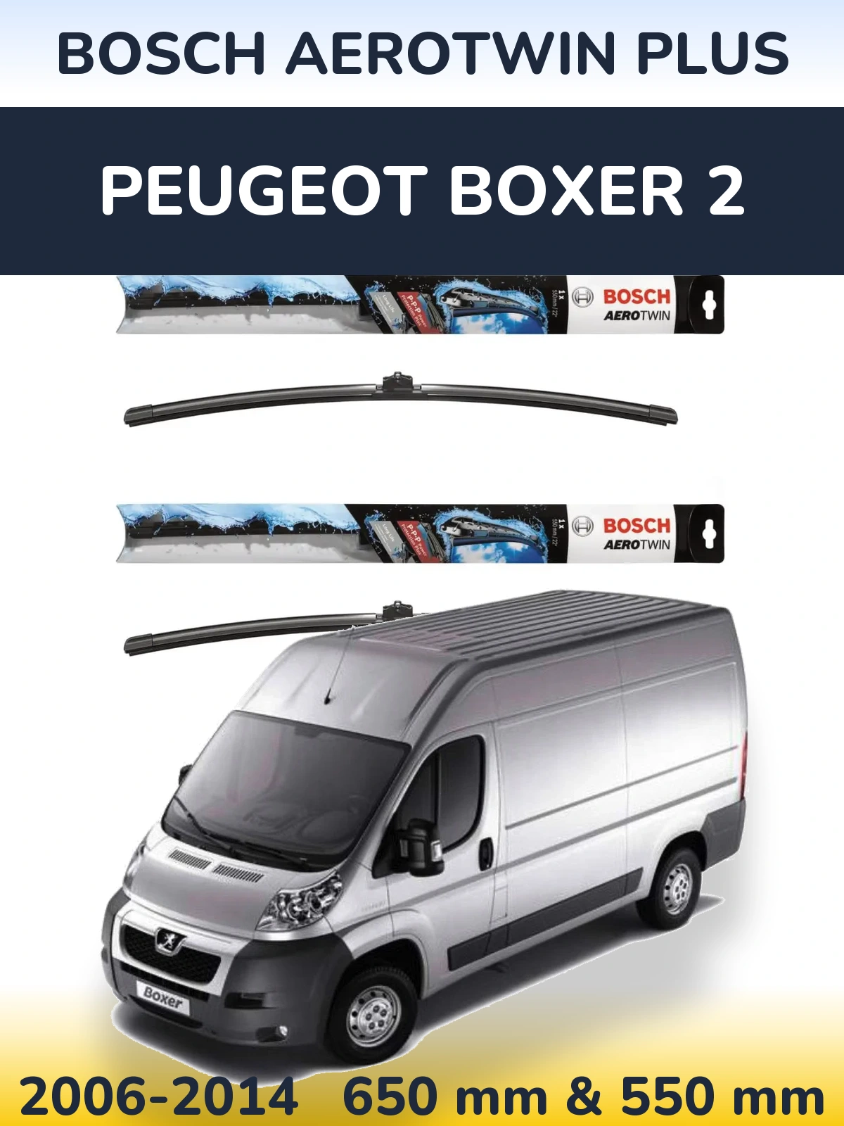 Front wiper blade set BOSCH AeroTwin Plus 650 & 550 mm for Peugeot Boxer 2 2006-2014