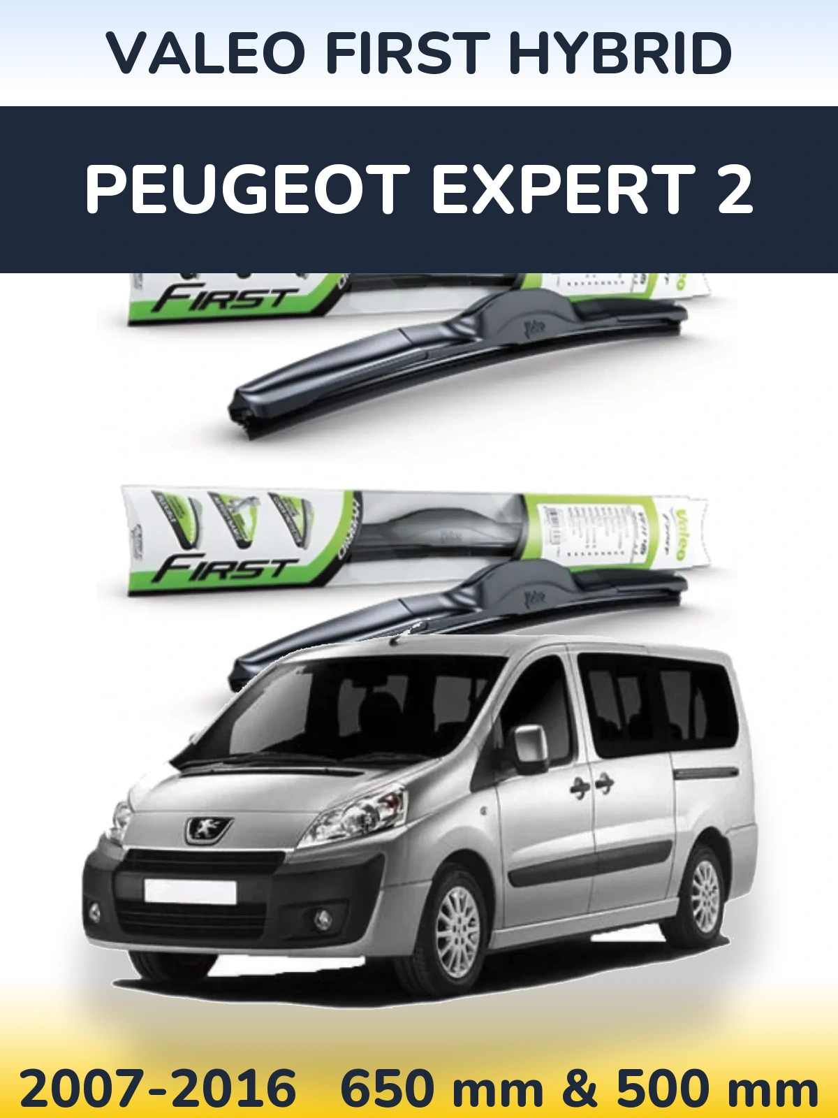 Комплект передних дворников Valeo First Hybrid 650 & 500 мм для Peugeot Expert 2 2007-2016