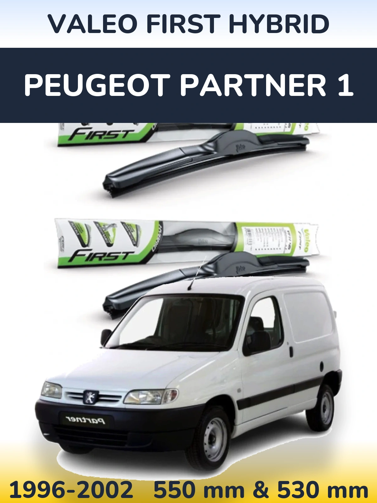 Front wiper blade set Valeo First Hybrid 550 & 530 mm for Peugeot Partner 1 1996-2002