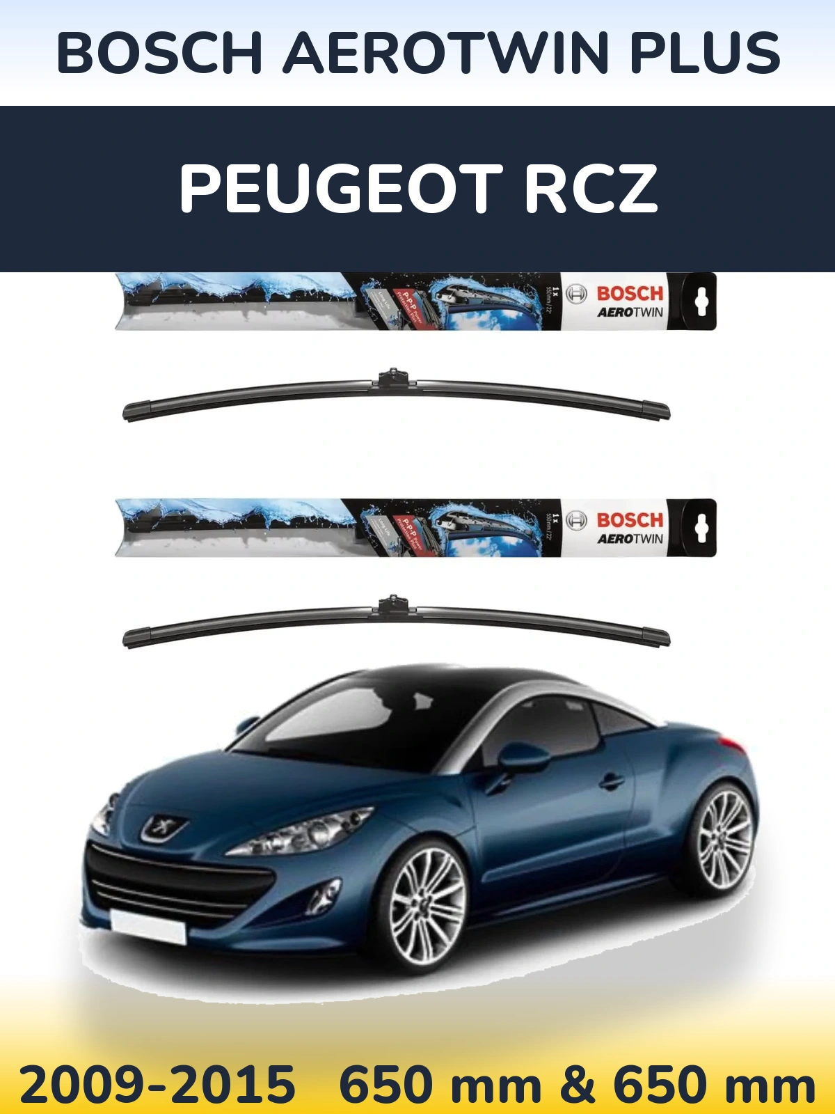 Front wiper blade set BOSCH AeroTwin Plus 650 & 650 mm for Peugeot RCZ 2009-2015