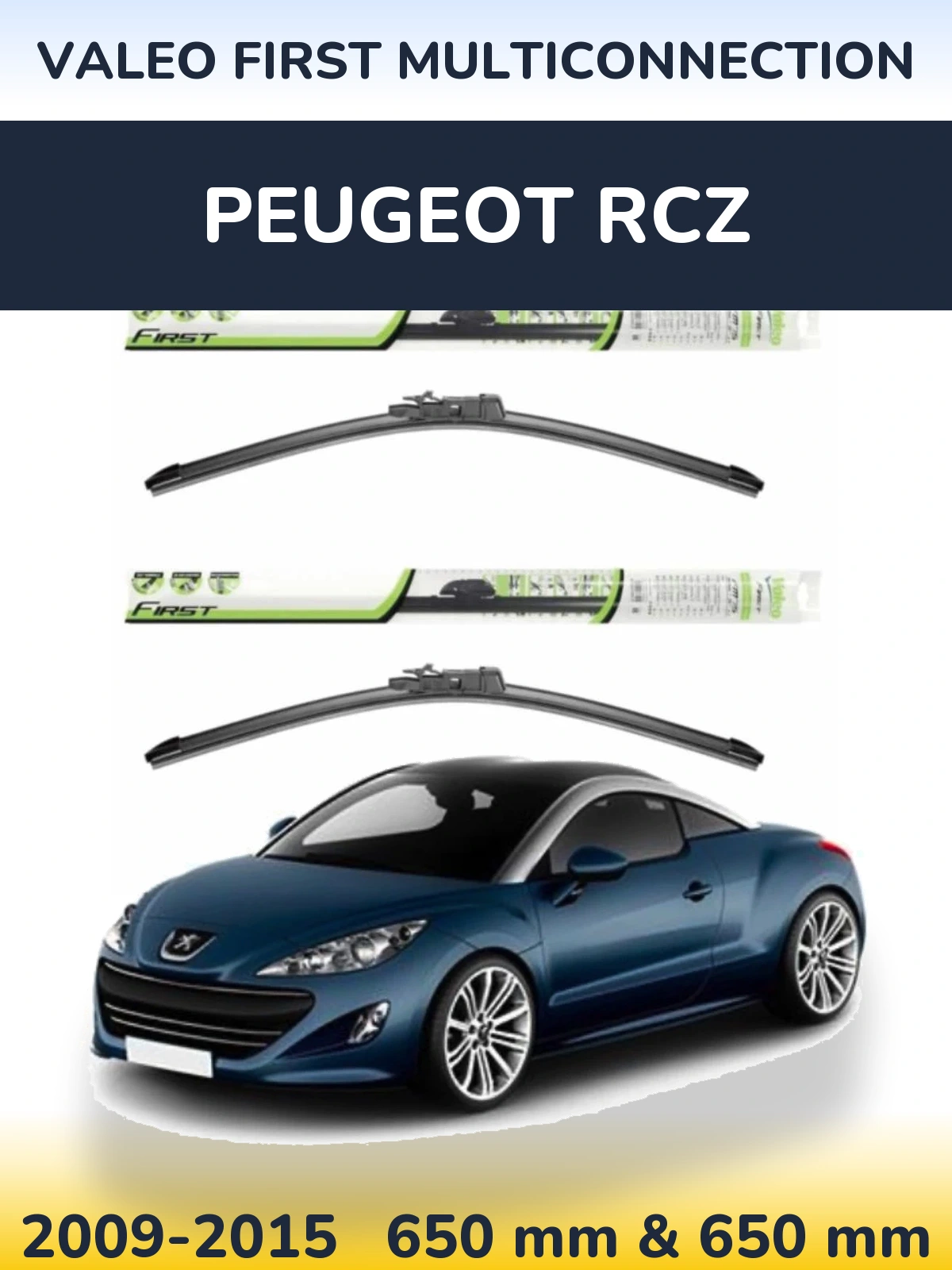 Комплект передніх щіток Valeo First MultiConnection 650 & 650 мм для Peugeot RCZ 2009-2015
