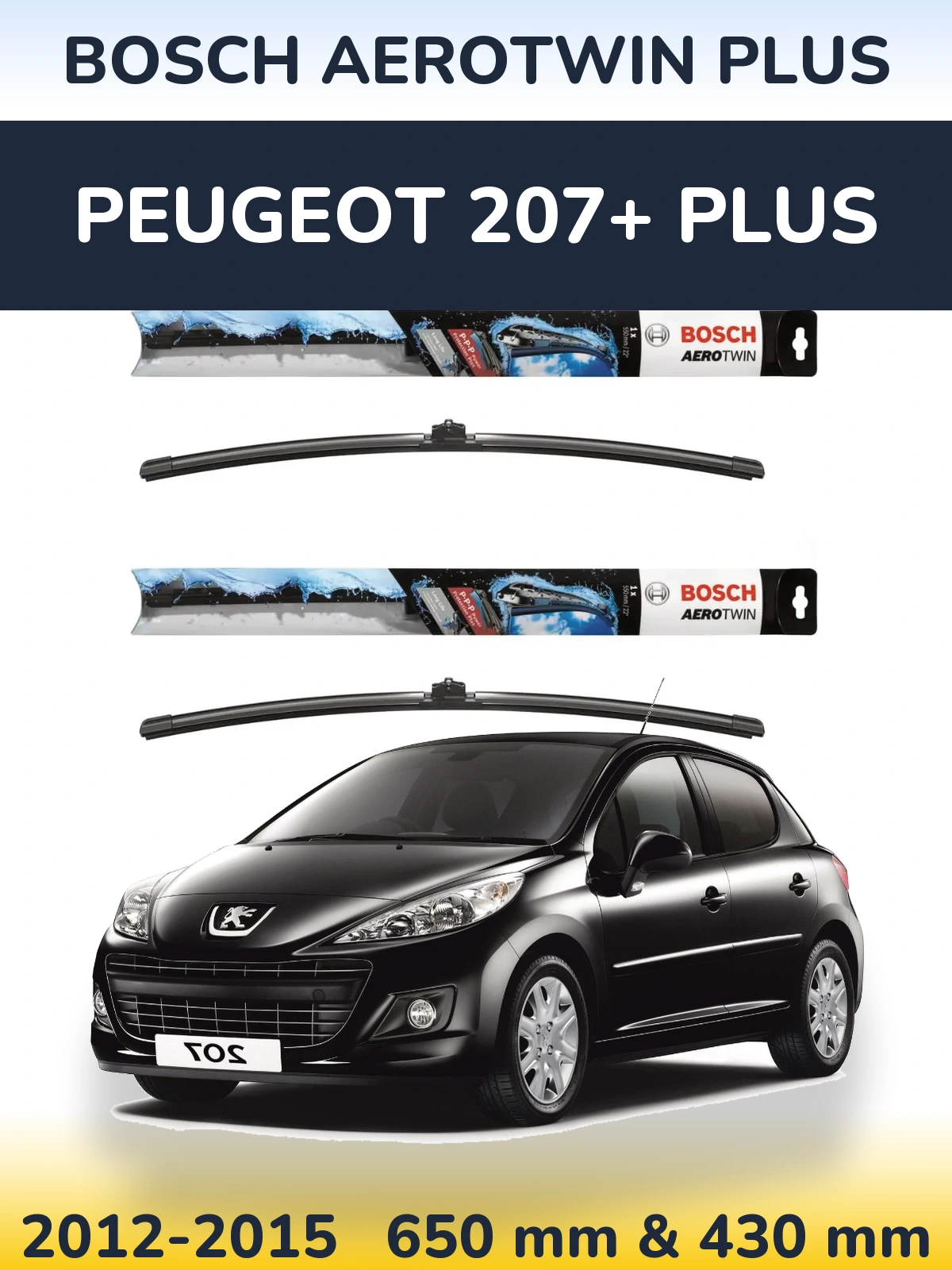 Комплект передних дворников BOSCH AeroTwin Plus 650 & 430 мм для Peugeot 207+ Plus 2012-2015